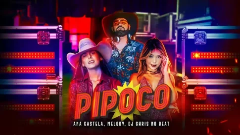 Ana Castela - Pipoco ft. MELODY OFICIAL e DJ Chris no Beat