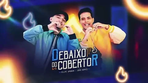 Felipe Amorim e João Gomes - Debaixo do Cobertor