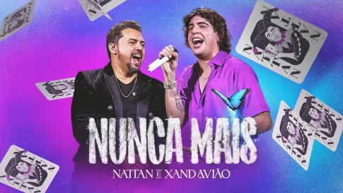 Nattan e Xand Avião - Nunca Mais