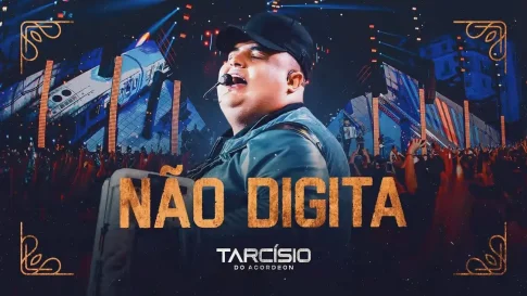 Tarcísio do Acordeon - Não Digita (Nossa História)