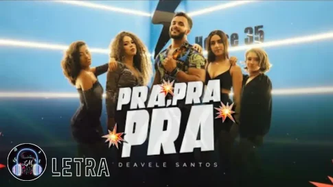 Deavele Santos - Pra Pra Pra