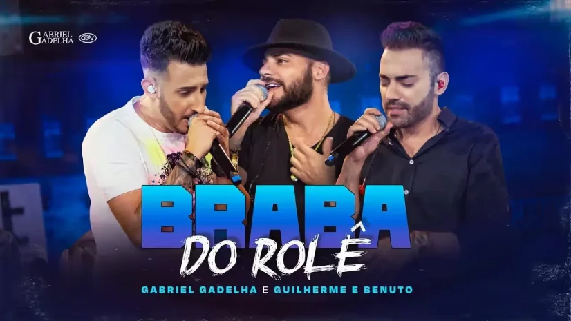 Gabriel Gadelha e Guilherme e Benuto - Braba do Rolê