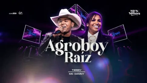 Tierry e MC Danny - Agroboy Raiz