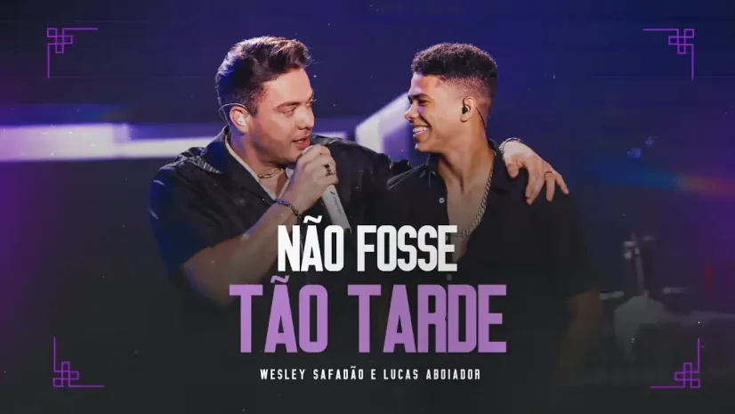 Wesley Safadão e Lucas Aboiador - Não Fosse Tão Tarde