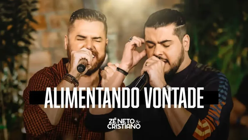 Zé Neto e Cristiano - Alimentando Vontade