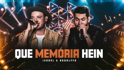 Israel e Rodolffo - Que Memória Hein