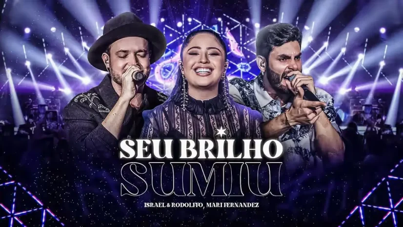 Israel e Rodolffo e Mari Fernandez - Seu Brilho Sumiu