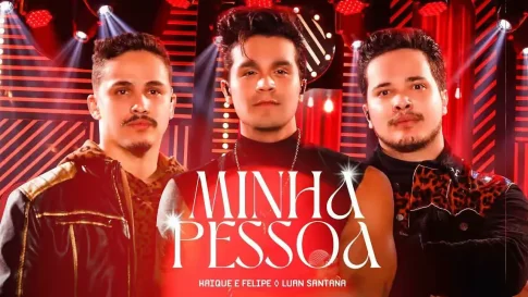 Kaique e Felipe com Luan Santana - Minha Pessoa