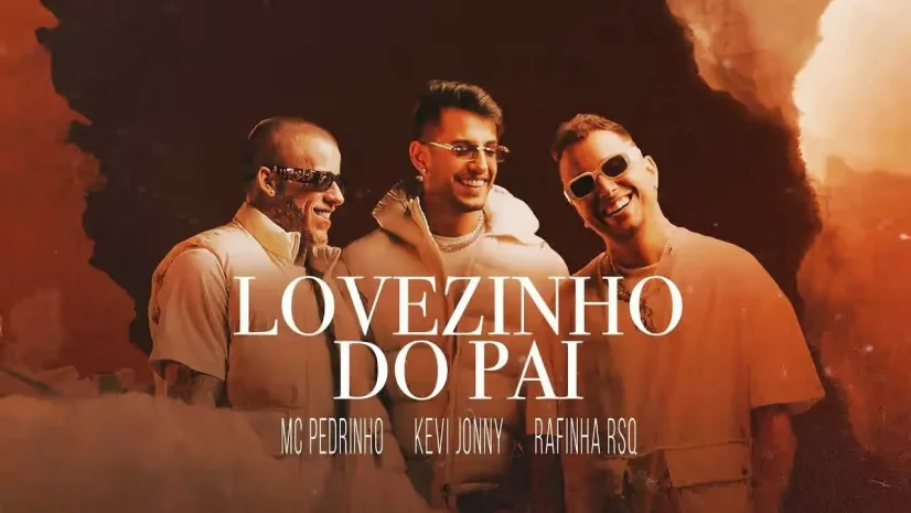 Kevi Jonny, MC Pedrinho e Rafinha RSQ - Lovezinho do Pai