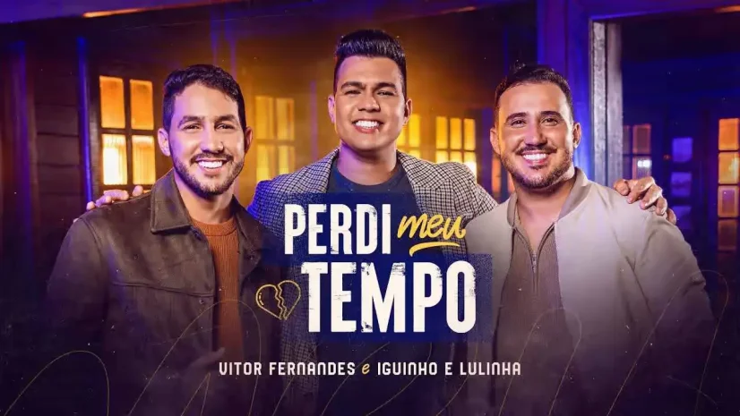 Vitor Fernandes com Iguinho e Lulinha - Perdi Meu Tempo