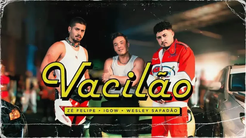 Zé Felipe, Igow e Wesley Safadão - Vacilão