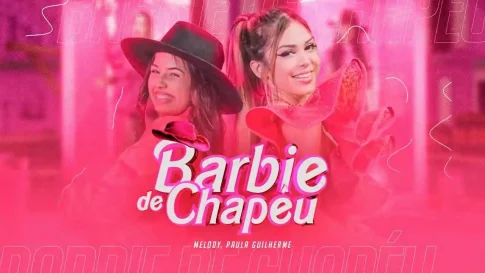 Melody e Paula Guilherme - Barbie de Chapéu