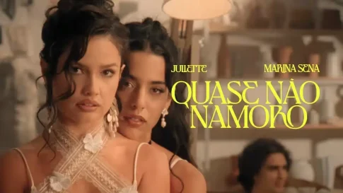 Juliette e Marina Sena - Quase Não Namoro