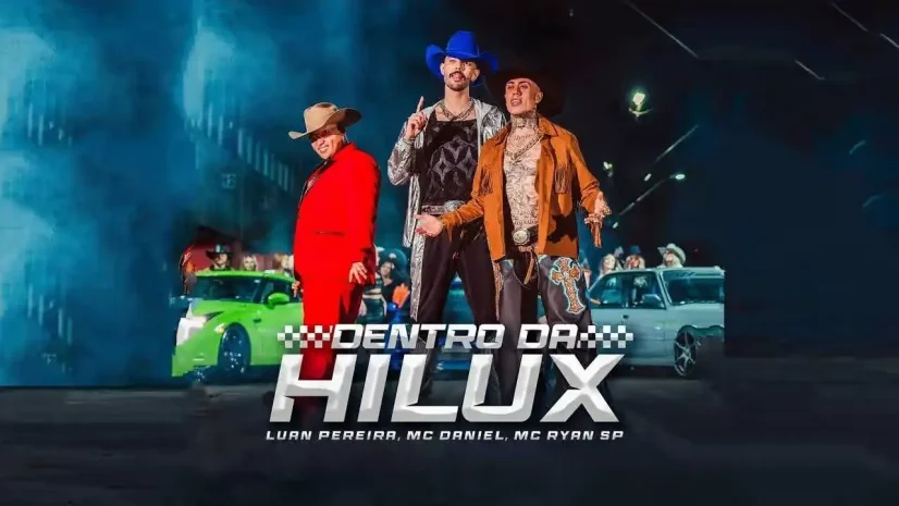 Luan Pereira, MC Ryan SP, MC Daniel - Dentro da Hilux