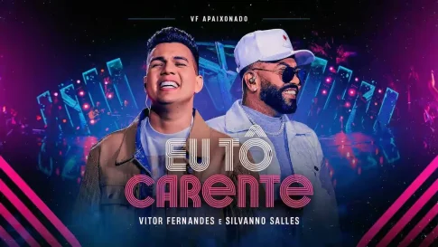 Vitor Fernandes e Silvanno Salles - Eu Tô Carente