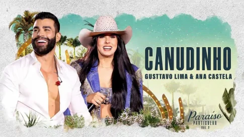 Gusttavo Lima e Ana Castela - Canudinho