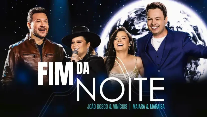 João Bosco e Vinicius com Maiara e Maraisa - Fim da Noite