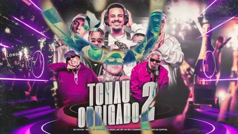 DJ Vitor e MCs Ryan SP, IG, Kadu, GP, Kanhoto, Paulin da Capital e GH do 7 - Tchau Obrigado 2