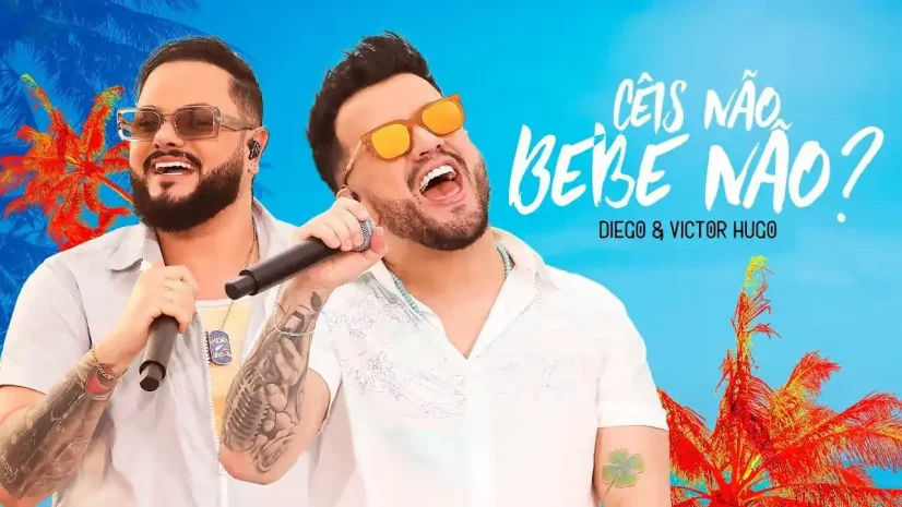 Diego e Victor Hugo - Cêis Não Bebe Não