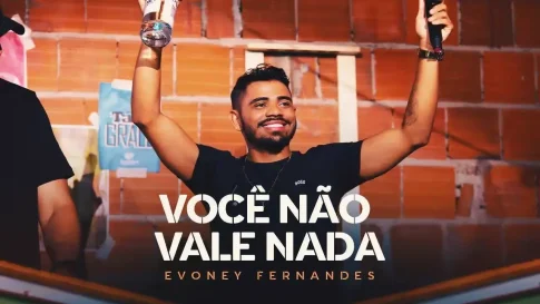 Evoney Fernandes - Você Não Vale Nada