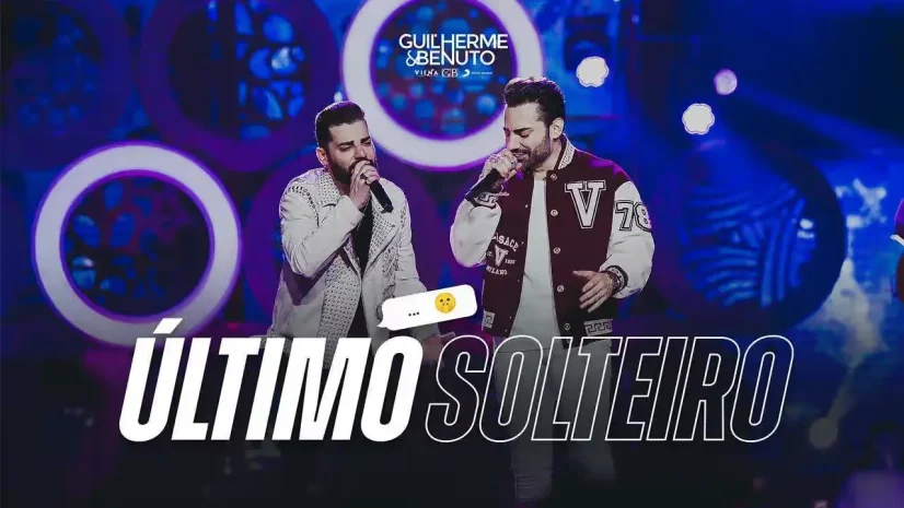 Guilherme e Benuto - Último Solteiro