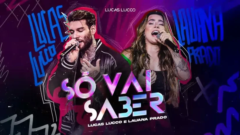 Lucas Lucco e Lauana Prado - Só Vai Saber