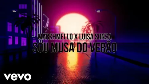 Luísa Sonza e Marshmello - Sou Musa do Verão