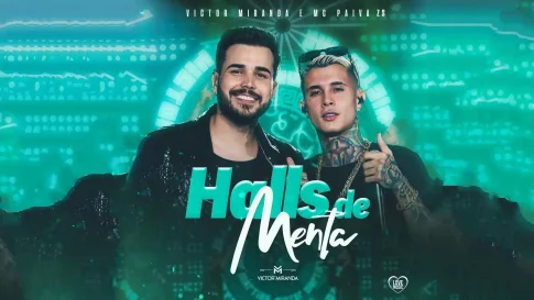 Victor Miranda e MC Paiva - Halls de Menta