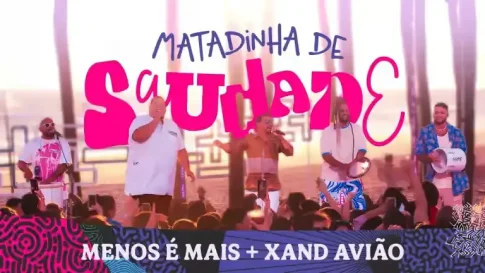 Grupo Menos é Mais e Xand Avião - Matadinha de Saudade