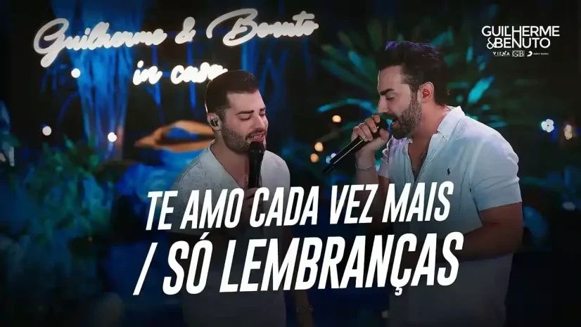 Guilherme e Benuto - Te Amo Cada Vez Mais e Só Lembranças