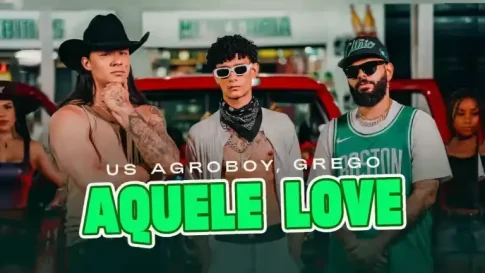 Us Agroboy e Grego - Aquele Love