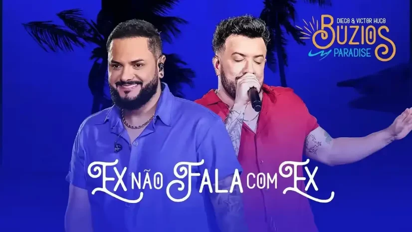 Diego e Victor Hugo - Ex Não Fala Com Ex