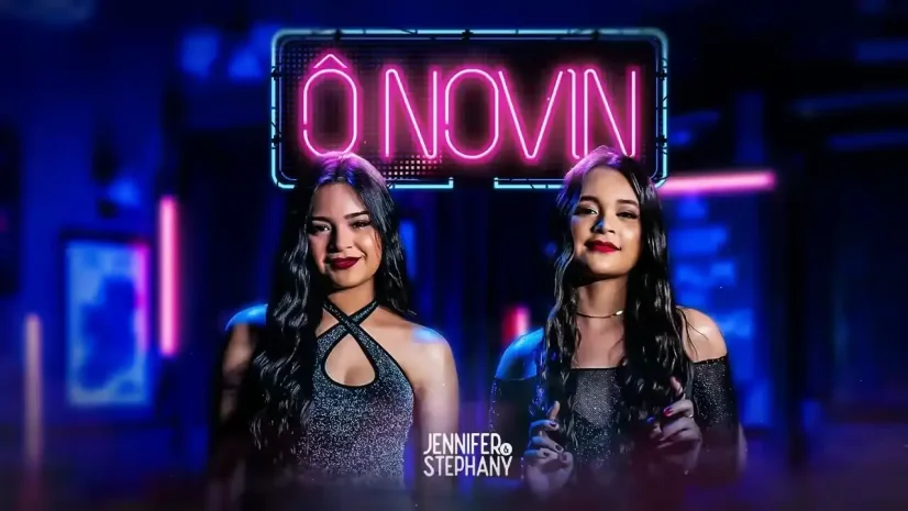 Jennifer e Stephany - Ô Novin