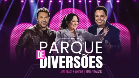 João Bosco e Vinicius e Mari Fernandez - Parque de Diversões