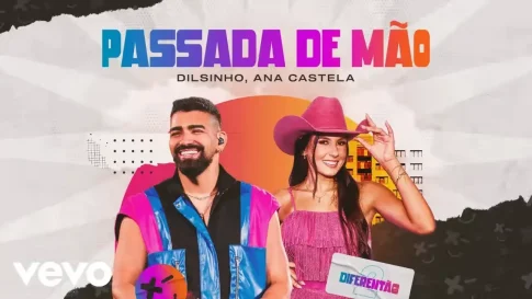 Dilsinho e Ana Castela - Passada de Mão