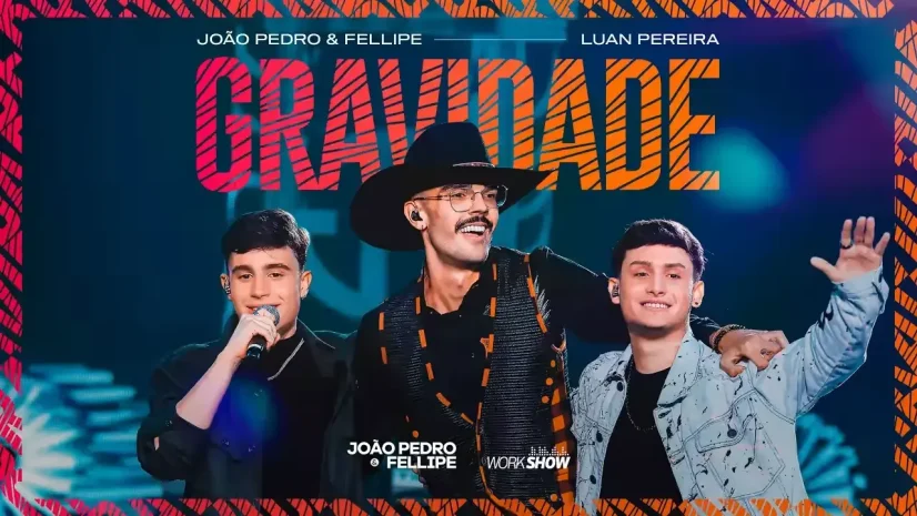 João Pedro e Fellipe, Luan Pereira - Gravidade