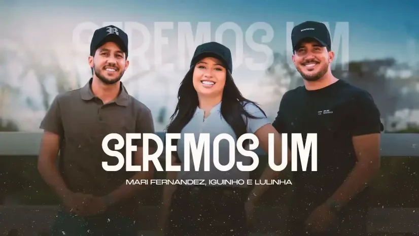 Mari Fernandez, Iguinho e Lulinha - Seremos Um