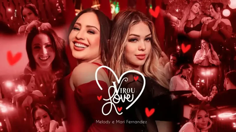 Melody e Mari Fernandez - Virou Love