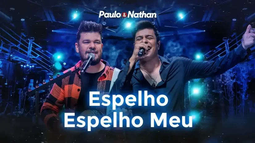 Paulo e Nathan - Espelho Espelho Meu