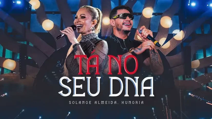 Solange Almeida e Hungria - Tá No Seu DNA