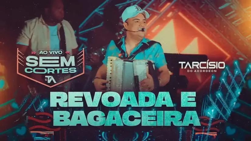 Tarcísio do Acordeon - Revoada e Bagaceira