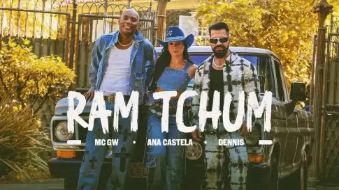 Dennis, Ana Castela e MC GW - Ram Tchum