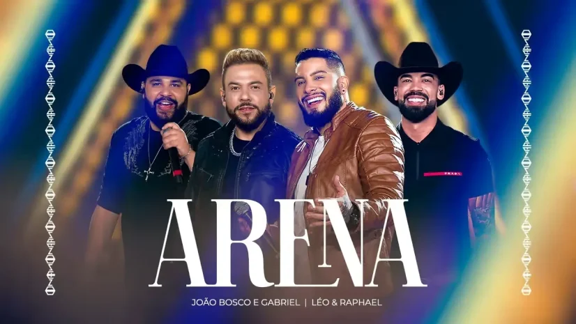 João Bosco e Gabriel, Leo e Raphael - Arena