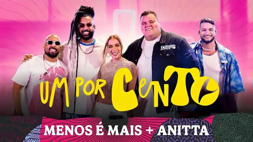 Grupo Menos é Mais e Anitta - Um Por Cento