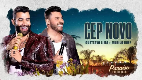 Gusttavo Lima e Murilo Huff - CEP Novo