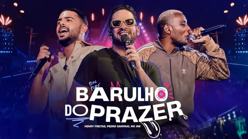 Henry Freitas, Pedro Sampaio e MC GW - Barulho do Prazer