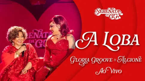 A Loba – Gloria Groove e Alcione