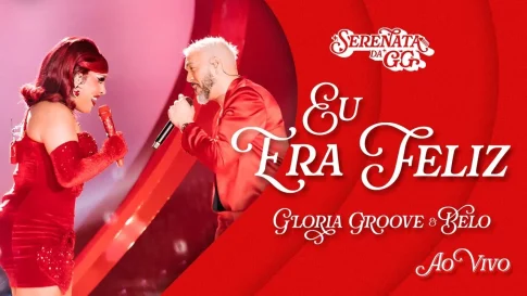 Gloria Groove e Belo - Eu Era Feliz