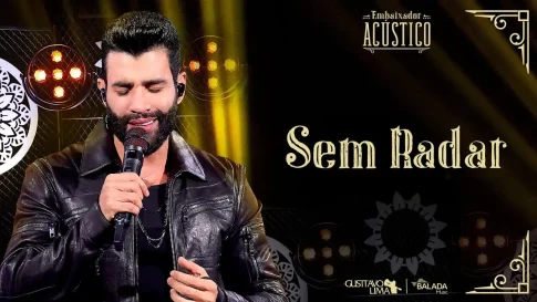 Gusttavo Lima - Sem Radar