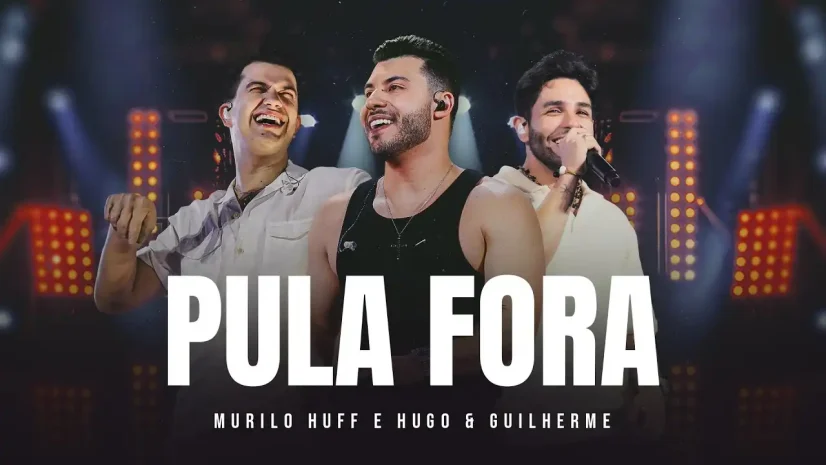 Murilo Huff e Hugo e Guilherme - Pula Fora